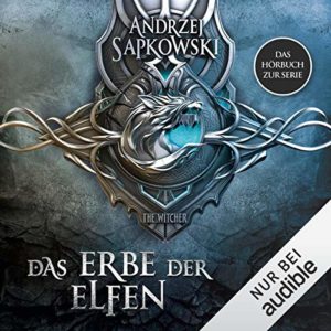 Das Erbe der Elfen - The Witcher 1 Hörbuch
