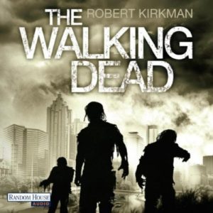 The Walking Dead 1 Hoerbuch